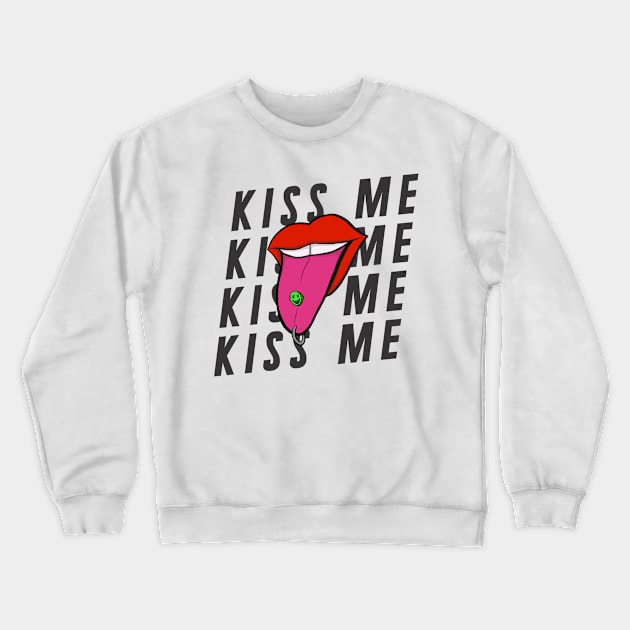 Kiss Me Crewneck Sweatshirt by cardozoink